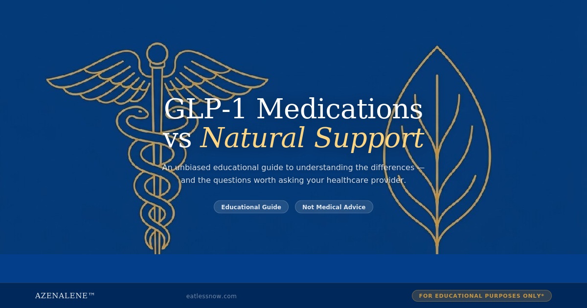 GLP-1 Medications vs Natural Support educational guide